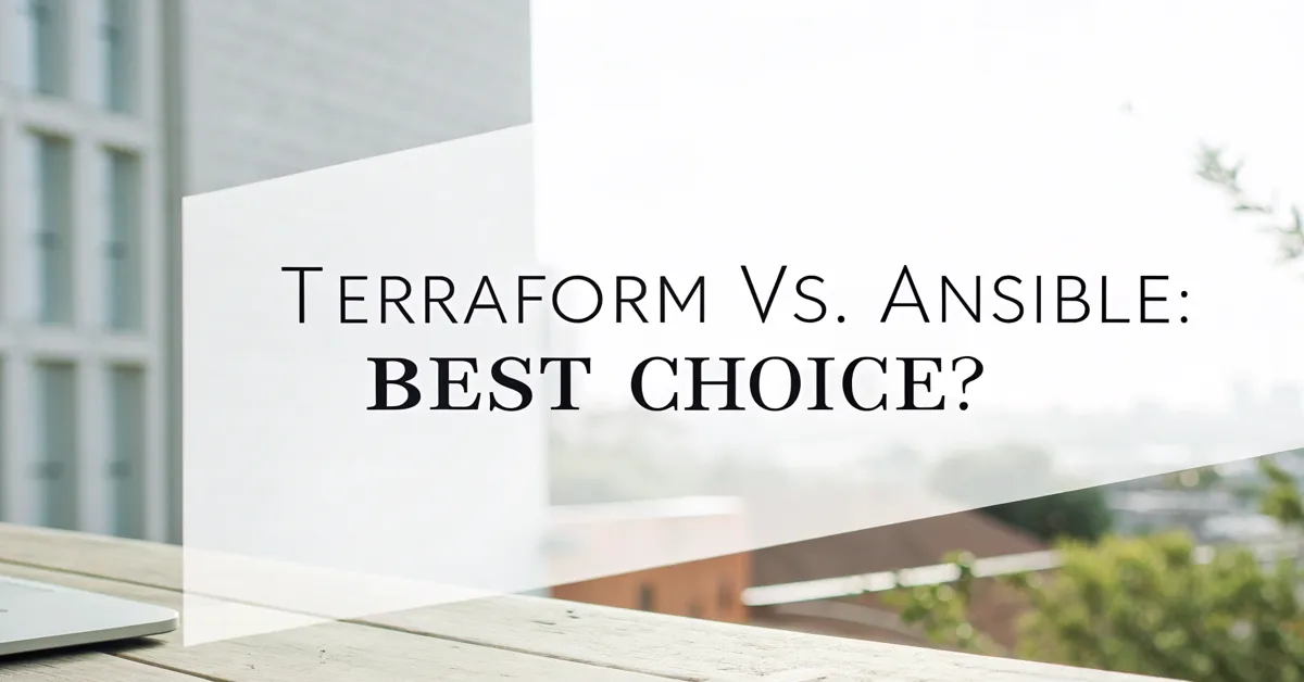 Terraform vs. Ansible: Best Choice?